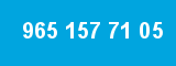 965 157 71 05